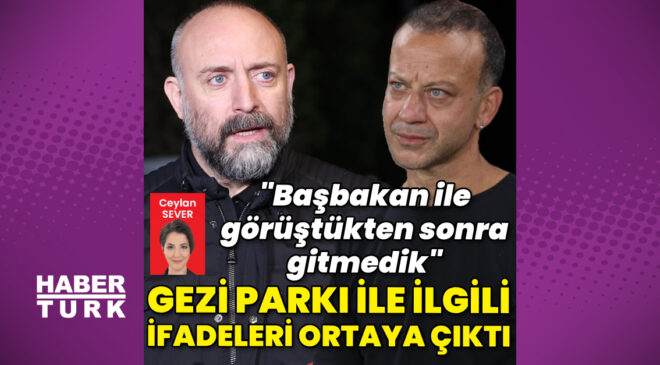 Halit Ergenç ve Rıza Kocaoğlu'ndan 'Gezi Parkı' ifadesi – Magazin haberleri