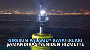 Giresun Palamut Kayalıkları Şamandırası Yeniden Hizmette
