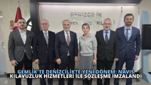 Gemlik’te Denizcilikte Yeni Dönem: NAVIS Kılavuzluk Hizmetleri İle Sözleşme İmzalandı