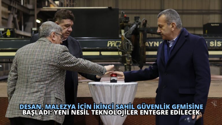 DESAN, Malezya İçin İkinci Sahil Güvenlik Gemisine Başladı: Yeni Nesil Teknolojiler Entegre Edilecek