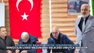 BEDEMED’de Başkan Erecek Yeniden Seçildi: Denizcilik Lisesi Mezunları Geleceğe Umutla Bakıyor