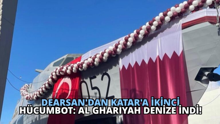 DEARSAN’dan Katar’a İkinci Hücumbot: AL GHARIYAH Denize İndi!