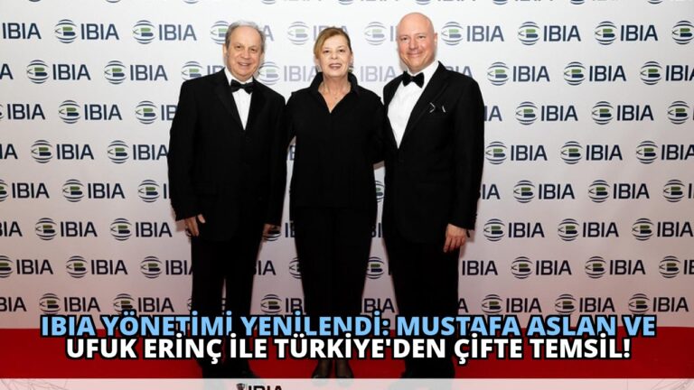 IBIA Yönetimi Yenilendi: Mustafa Aslan ve Ufuk Erinç ile Türkiye’den Çifte Temsil!