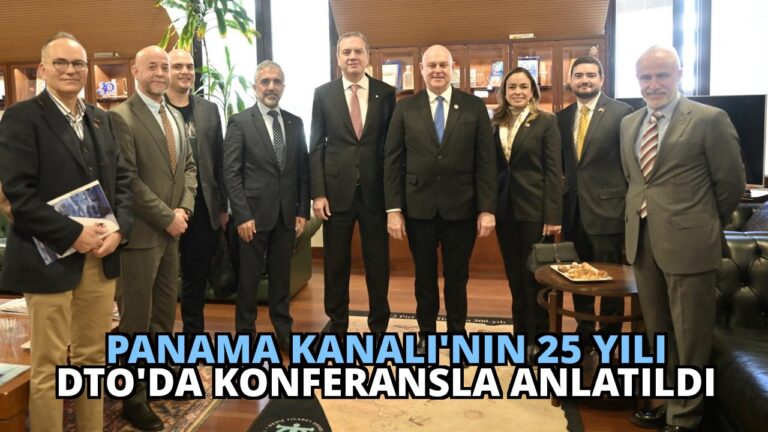 Panama Kanalı’nın 25 Yılı DTO’da Konferansla Anlatıldı