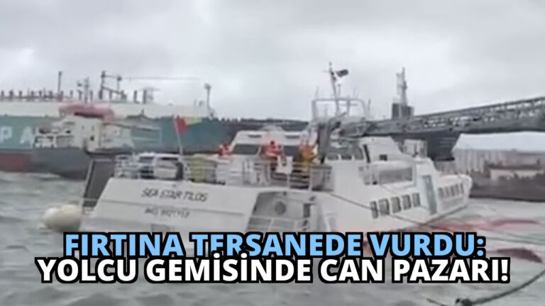 Fırtına Tersanede Vurdu: Yolcu Gemisinde Can Pazarı!