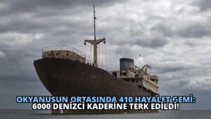 Okyanusun Ortasında 410 Hayalet Gemi: 6000 Denizci Kaderine Terk Edildi!