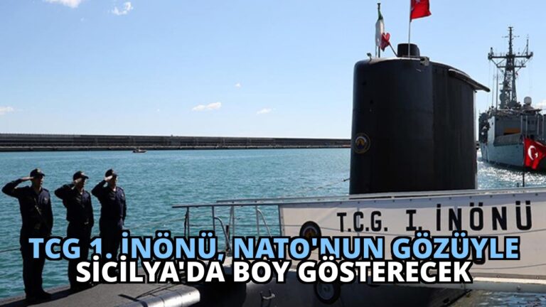 TCG 1. İnönü, NATO’nun Gözüyle Sicilya’da Boy Gösterecek