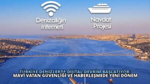 Türkiye Denizlerde Dijital Devrim Başlatıyor: Mavi Vatan Güvenliği ve Haberleşmede Yeni Dönem