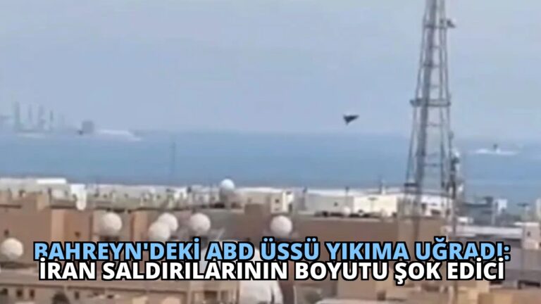 Bahreyn’deki ABD Üssü Yıkıma Uğradı: İran Saldırılarının Boyutu Şok Edici