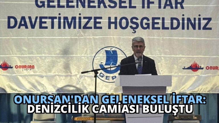 Onursan’dan Geleneksel İftar: Denizcilik Camiası Buluştu