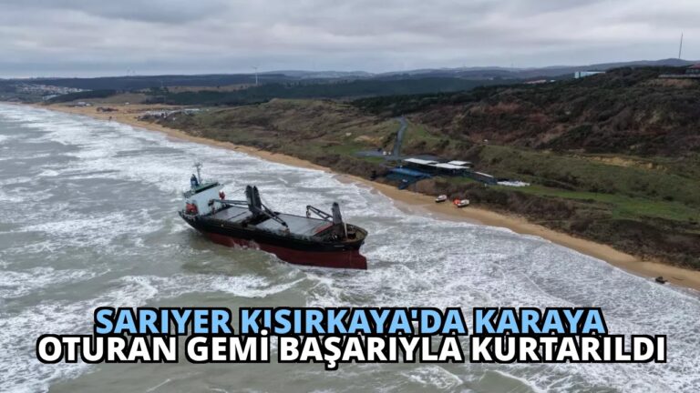 Sarıyer Kısırkaya’da Karaya Oturan Gemi Başarıyla Kurtarıldı
