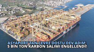Asyaport’tan Çevre Dostu Dev Adım: 5 Bin Ton Karbon Salımı Engellendi!