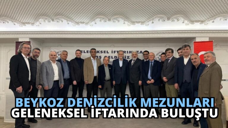 Beykoz Denizcilik Mezunları Geleneksel İftarında Buluştu