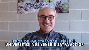 Prof. Dr. Mustafa Sarı, Piri Reis Üniversitesi’nde Yeni Bir Sayfa Açıyor