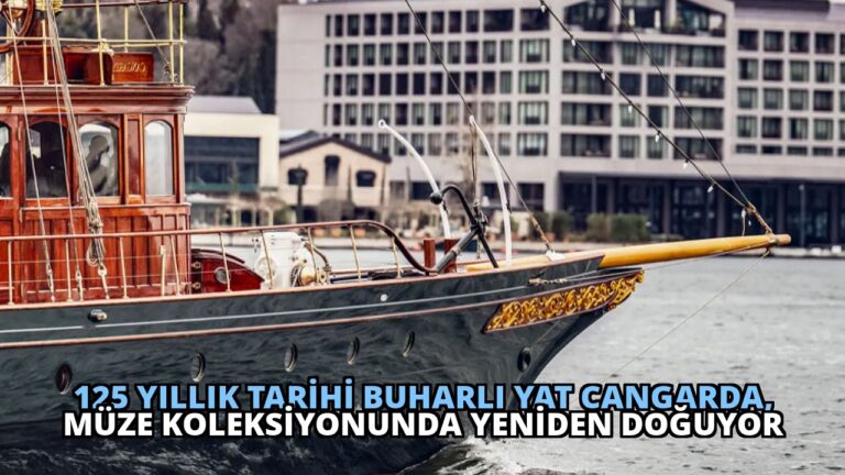 125 Yıllık Tarihi Buharlı Yat Cangarda, Müze Koleksiyonunda Yeniden Doğuyor